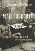 Machi di carta. Confessioni di un omosessuale cubano