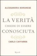 La verità chiede di essere conosciuta