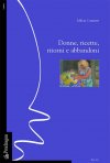 Donne, ricette, ritorni e abbandoni Donne, ricette, ritorni e abbandoni