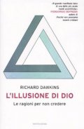 L'illusione di Dio. Le ragioni per non credere