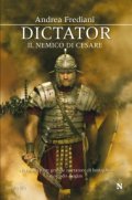 Dictator. Il nemico di Cesare