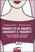 Prometto di amarti, onorarti e tradirti