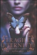 Fragile eternity