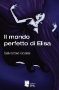 Il mondo perfetto di Elisa