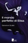 Il mondo perfetto di Elisa