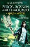 Percy Jackson e gli Dei dell'olimpo. Il mare dei mostri
