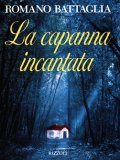 La capanna incantata