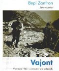 Vajont, 9 ottobre 1963. Cronaca di una catastrofe