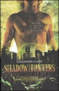 Shadowhunters. Città di ossa