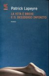 La vita è breve e il desiderio infinito