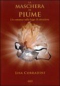 La Maschera di Piume – Un romanzo sulla legge di attrazione