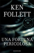 Una fortuna pericolosa