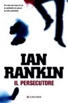Il persecutore di Ian Rankin