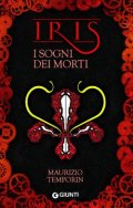 Iris. I sogni dei morti